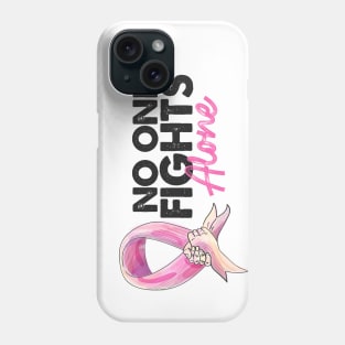 No One Fights Alone Breast Cancer Awareness Phone Case