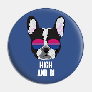 HIGH AND BI - Boston Terrier Dog Bi Bisexual Pride Flag Pin