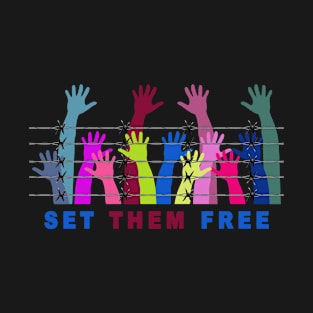 Set them free T-Shirt