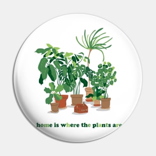 home is where the plants are Pin