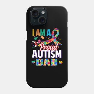 I Am A Proud Autism Dad Autism Awareness Ribbon Phone Case