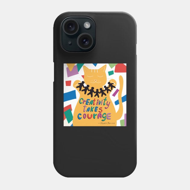 Creativity takes courage - Henri Matisse quote. colorful Phone Case by Judinart