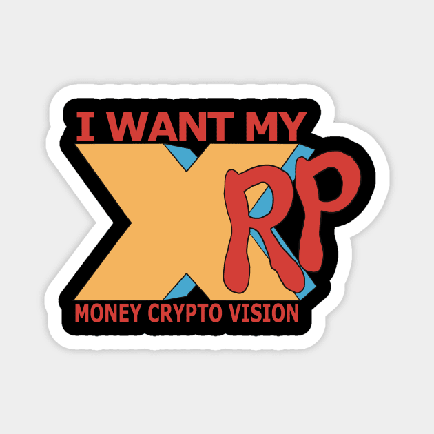 I Want My XRP Design Red-Yellow-Blue Magnet by briannsheadesigns@gmail.com