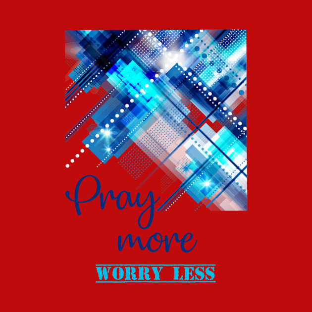 Pray more Worry less - bible verse quote Matthew 6 - Jesus God worship witness Christian design - Christian - Phone Case