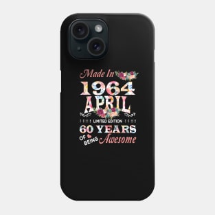 April Flower Made In 1964 60 Years Of Being Awesome Phone Case