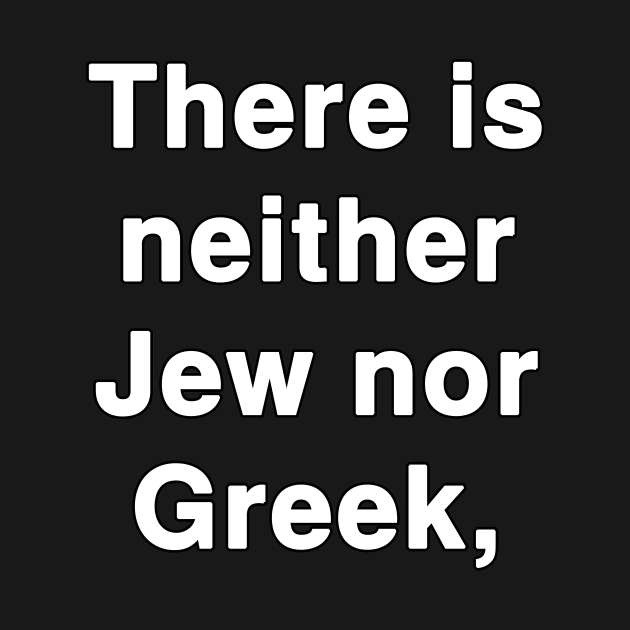 Neither Jew nor Greek by Holy Bible Verses