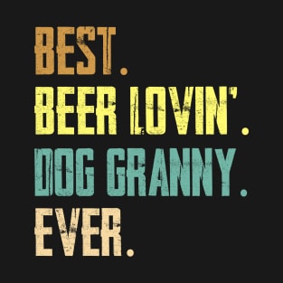 Best Beer Loving Dog Granny Ever T-Shirt