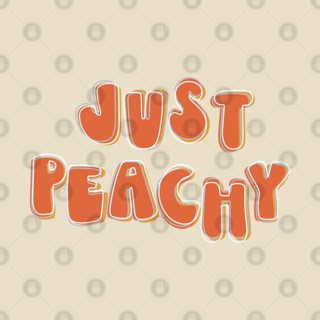 Just Peachy - retro font and colors with vintage slang by PlanetSnark