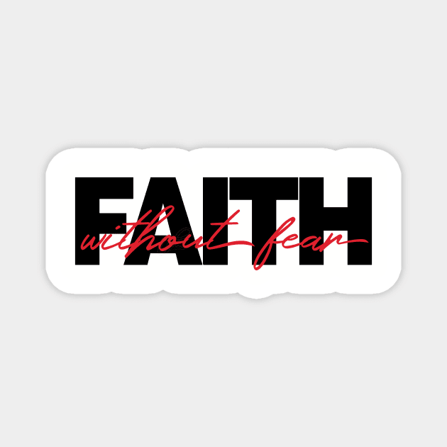 Faith without fear Magnet by Third Day Media, LLC.