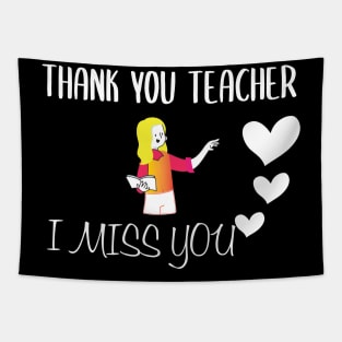 Thank You Teacher, I Mess You Cute Familly Gift Idea for Mom, Dad, funny & sibilings Tapestry