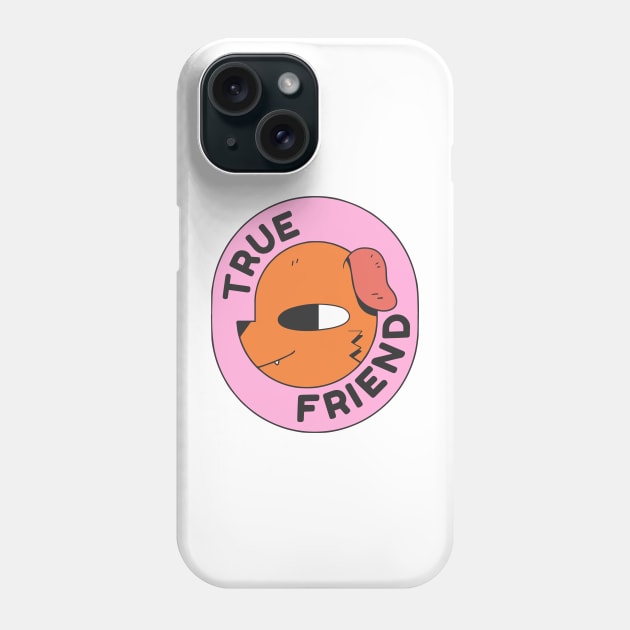 True Friend Dog Phone Case by Caring is Cool