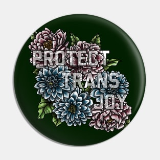 Protect Trans Joy Pin