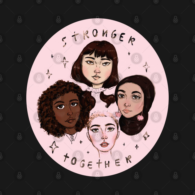 Disover Stronger Together - Feminist - T-Shirt