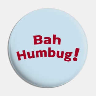 Bah Humbug! - Anti Christmas Message Pin