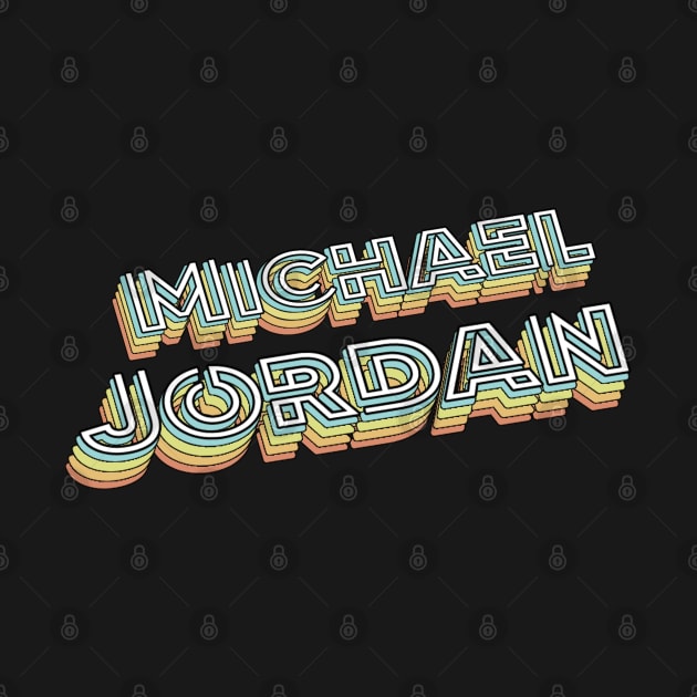 Michael Jordan Retro Typography Faded Style by PREMAN PENSIUN PROJECT