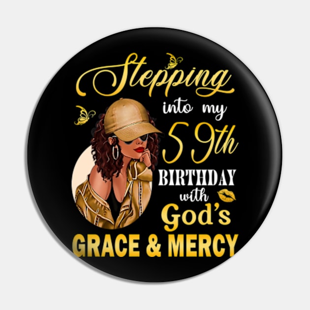 Stepping Into My 59th Birthday With God's Grace & Mercy Bday Pin by MaxACarter