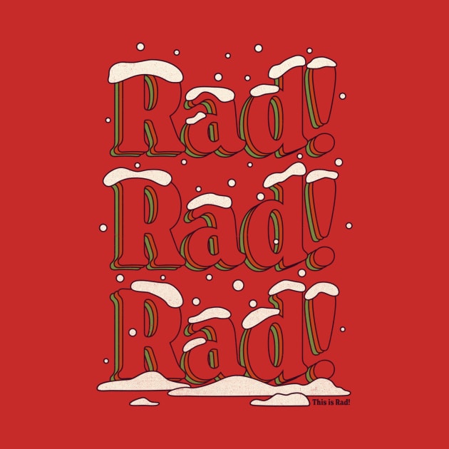 Rad! Rad! Rad-mas 22! - classic by This is Rad!