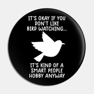 Bird Watching T-shirt - Funny Bird Watcher Smart People Pin