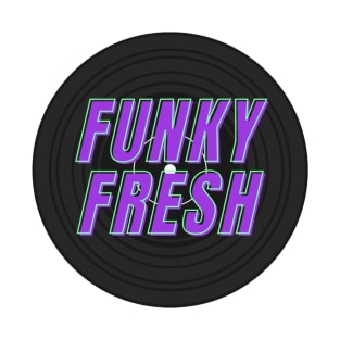 Funky Fresh Record Old School Hip Hip T-Shirt