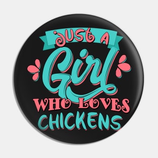 Just A Girl Who Loves Chickens Gift graphic Pin