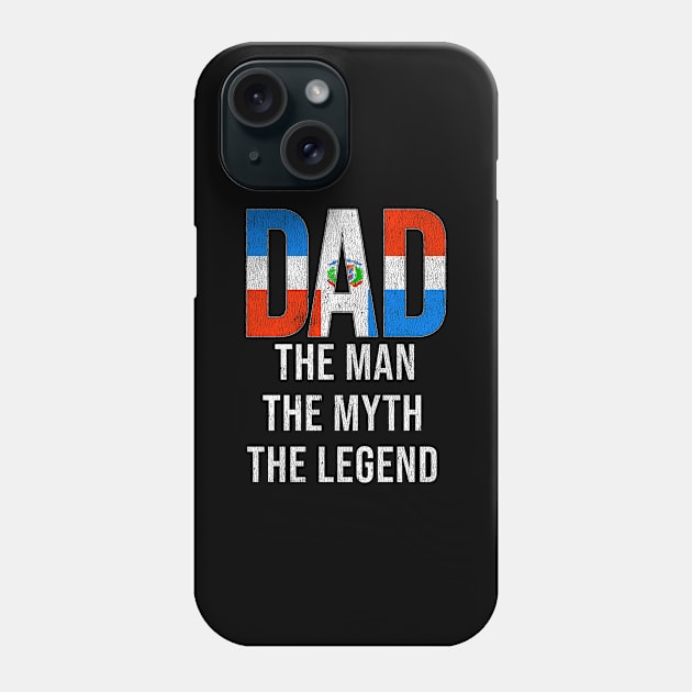 Dominican Dad The Man The Myth The Legend - Gift for Dominican Dad With Roots From Dominican Phone Case by Country Flags