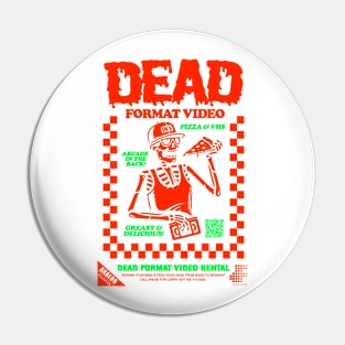 DEAD FORMAT VIDEO Pin