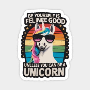 Be Yourself Is Feline Good Unicorn T-Shirt Magnet