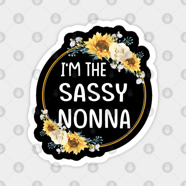 im the sassy nonna Magnet by Leosit