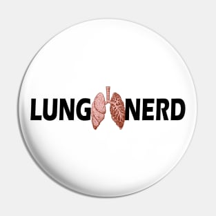 Respiratory Therapist - Lung Nerd Pin