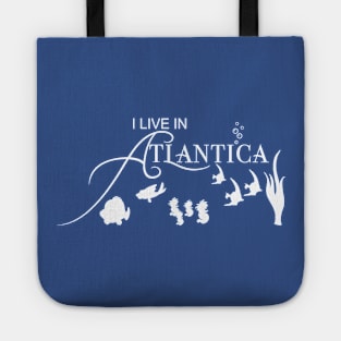 I Live In Atlantica Tote