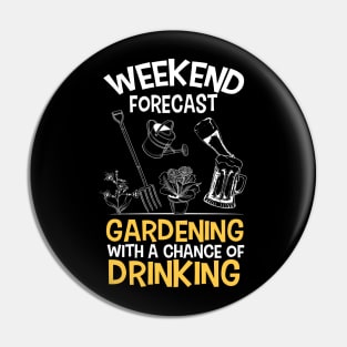 Weekend Forecast - Gardening with a Chance of Drinking Pin