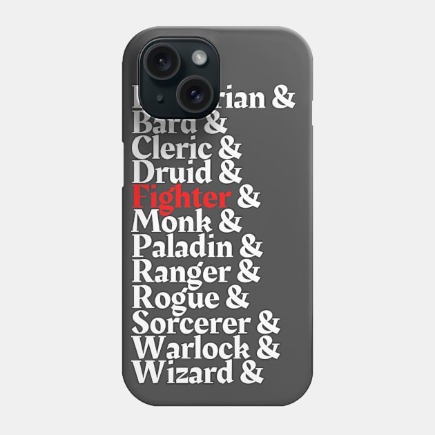 I'm The Fighter - D&D All Class Phone Case by DungeonDesigns