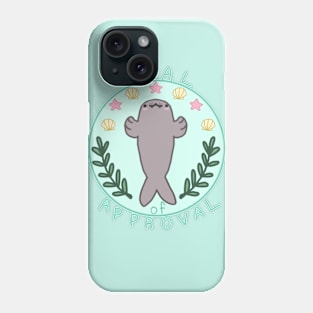 The Seal of Approval Phone Case