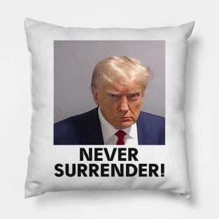 Trump Never Surrender Mugshot Pillow