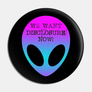 We want disclosure now! Pin