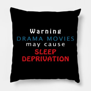 Warning Drama Movies May Cause Sleep Deprivation Pillow