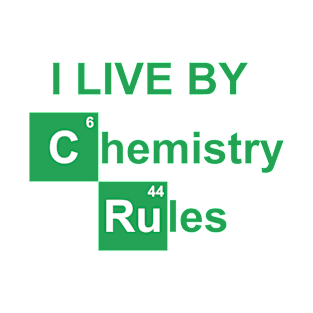 I live by chemistry rules T-Shirt