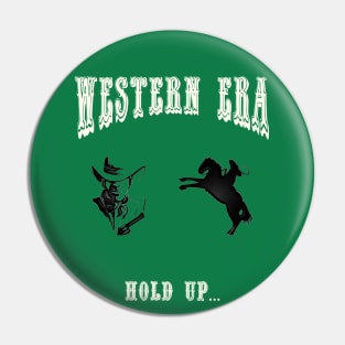 Western Era - Hold Up Pin