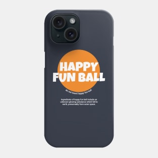 Happy Fun Ball Phone Case