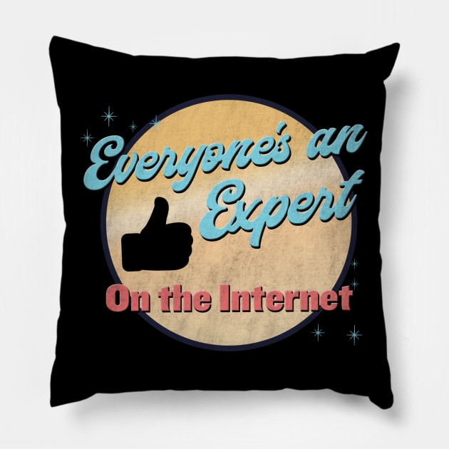 Everyone's an expert on the internet! Pillow by karutees