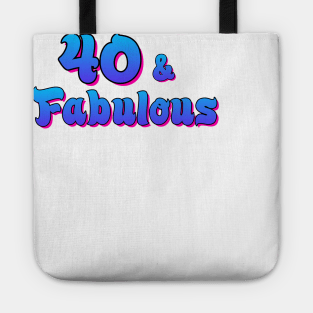 40 and Fabulous Tote