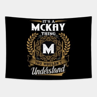 It Is A Mckay Thing You Wouldn't Understand Tapestry