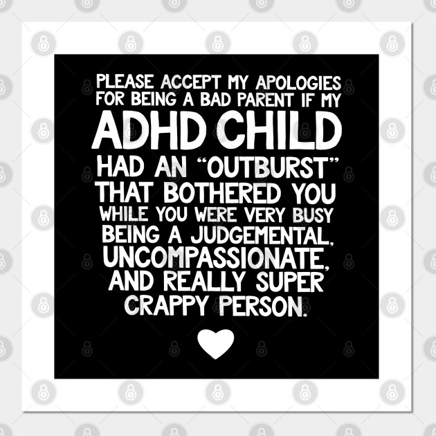 Adhd Child Bad Parent - Adhd Parenting Quote - Posters And Art Prints | Teepublic