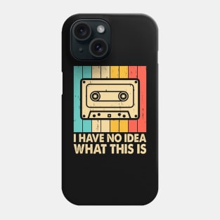 I Have No Idea What This Is T shirt For Women Phone Case