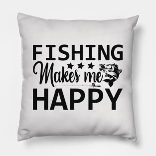fishing makes me happy Pillow