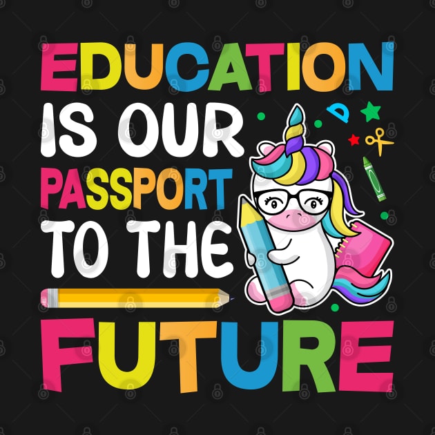 Education Is Our Passport To The Future - Back to School by JoyFabrika