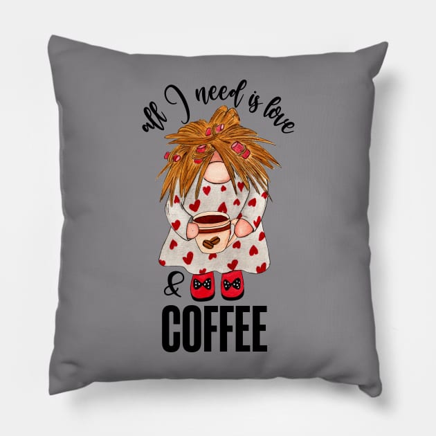 All I need is love and coffee Pillow by Designs by Ira