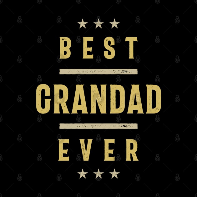 Mens Best Grandad Ever | Grandpa Gift by cidolopez