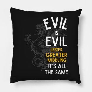 Evil is Evil - Lesser, Greater, Middling, It's All the Same - Cockatrice - Black - Fantasy Pillow