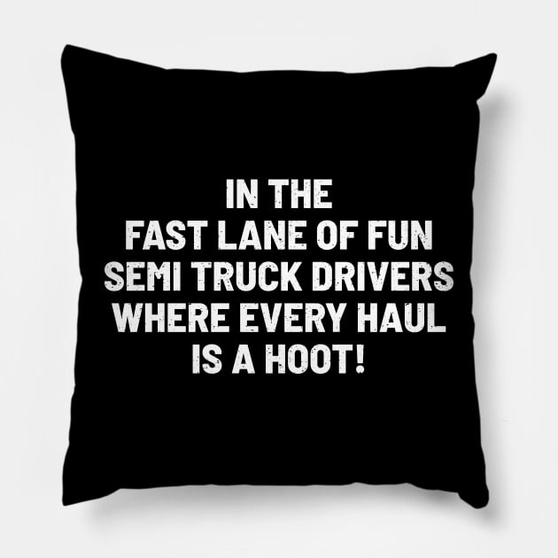 Semi Truck Drivers Where Horn Pillow by trendynoize